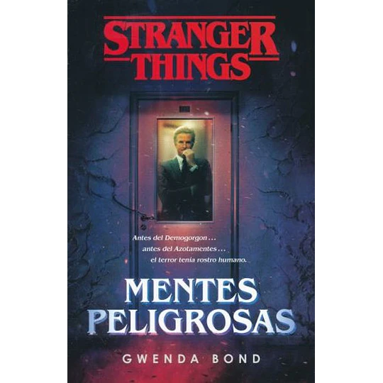 Stranger Things. Mentes Peligrosas