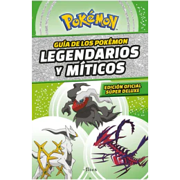Guia De Los Pokemon Legendarios Y Singulares / Pd. (Edicion Oficial Super Deluxe)
