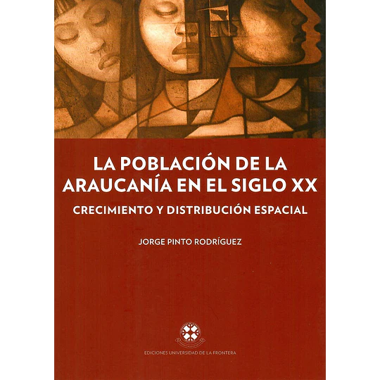 La Poblacion De La Araucania En El Siglo Xx