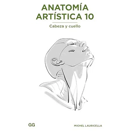 Anatomia Artistica 10. Cabeza Y Cuello