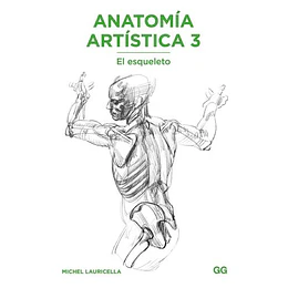 Anatomia Artistica 3. El Esqueleto