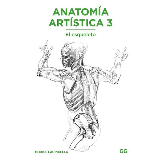 Anatomia Artistica 3. El Esqueleto