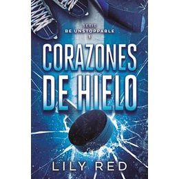 Corazones De Hielo. Ser Invencibles 1