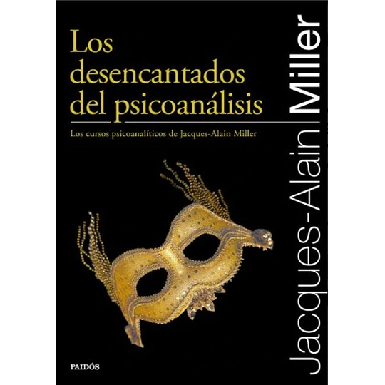 Los Desencantados Del Psicoanalisis