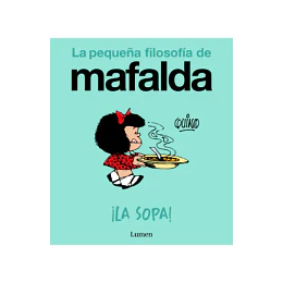 La Sopa - La Pequeña Filosofia De Mafalda