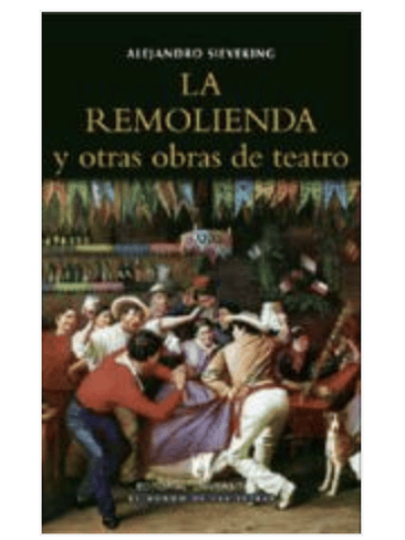 Remolienda Y Otras Obras De Teatro, La 1