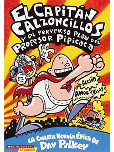 Capitan Calzoncillos 4 Y El Perverso Plan Del Profesor Pipicaca, El 1