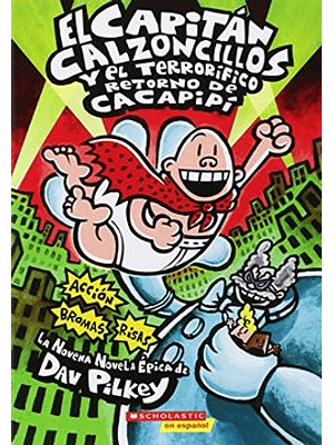 Capitan Calzoncillos 9 Y El Terrorifico Retorno De Cacapipi, El