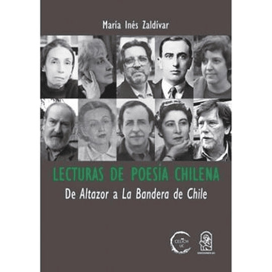 Lecturas De Poesia Chilena, De Altazor A La Bandera De Chile