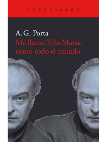Me Llamo Vila Matas Como Todo El Mundo 1