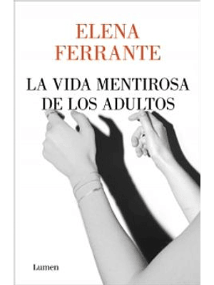 Vida Mentirosa De Los Adultos, La