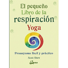 Pequeño Libro De La Respiracion Yoga, El