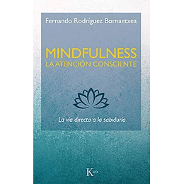 Mindfulness. La Atención Consciente