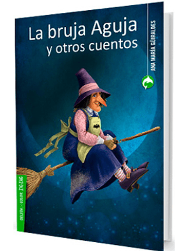 Bruja Aguja Y Otros Cuentos, La 1