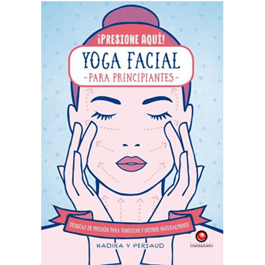 Yoga Facial Para Principiantes Presione Aqui