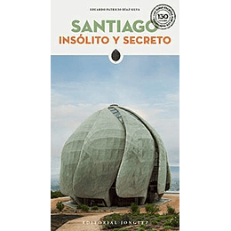 Santiago Insolito Y Secreto