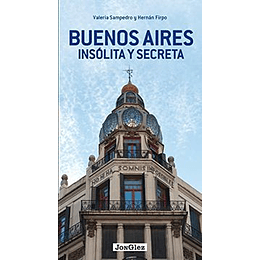 Buenos Aires Insolita Y Secreta