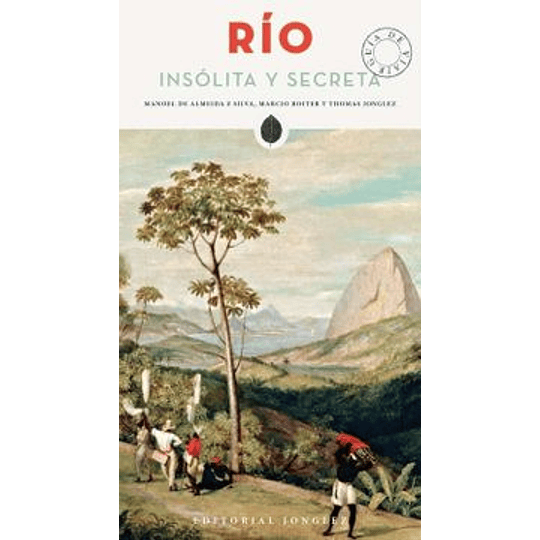 Rio Insolita Y Secreta