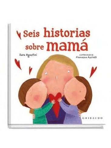 Seis Historias Sobre Mama 1