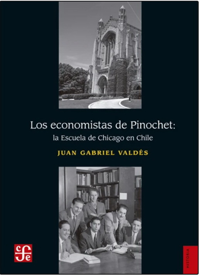 Economistas De Pinochet. La Escuela De Chicago En Chile, Los 1