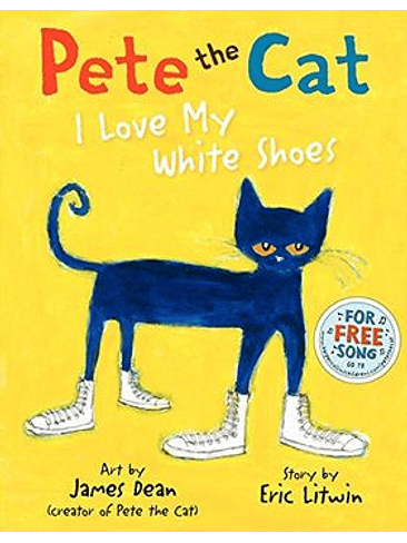 Pete The Cat I Love My White Shoes 1