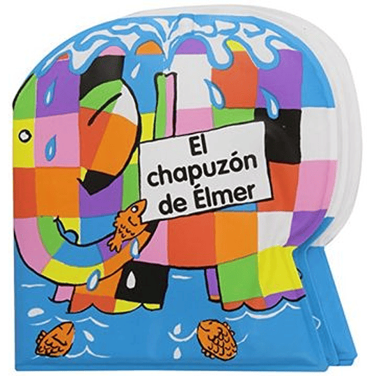 Chapuzon De Elmer (Libro Para La Tina), El