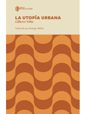 Utopia Urbana, La