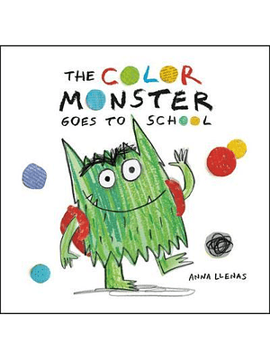 The Color Monster Goes To School