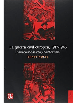 Guerra Civil Europea 1917-1945: Nacionalsocialismo Y Bolchevismo, La