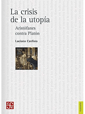 Crisis De La Utopia. Aristofanes Contra Platon, La
