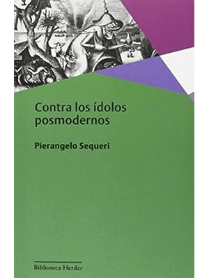 Contra Los Idolos Posmodernos