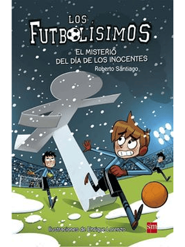 Futbolisimos 11 El Misterio Del Dia De Los Inocentes, Los 1