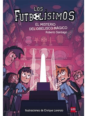 Futbolisimos 12 El Misterio Del Obelisco Magico