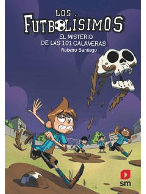 Futbolisimos 15 El Misterio De Las 101 Calaveras 