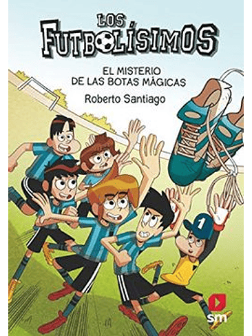 Futbolisimos 17 El Misterio De Las Botas Magicas 1