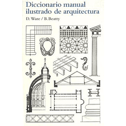 Diccionario Manual Ilustrado De Arquitectura