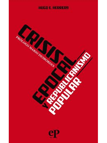 Crisis Epocal Y Republicanismo Popular 1