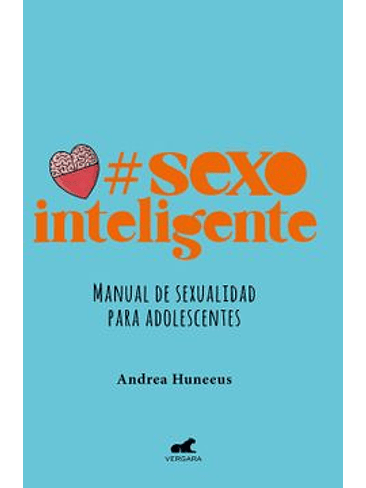 Sexo Inteligente. Manual De Sexualidad Para Adolescentes 1