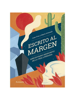 Escrito Al Margen Anecdotario Indiscreto De La Vida Literaria