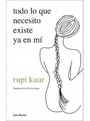 Todo Lo Que Necesito Existe Ya En Mi