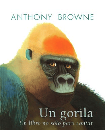 Gorila Un Libro No Solo Para Contar , Un 1