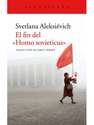 Fin Del Homo Sovieticus, El