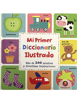 Mi Primer Diccionario Ilustrado Mas De 100 Palabras (Bb)