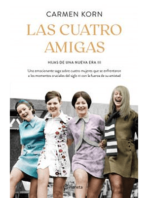 Hijas De Una Nueva Era 3 Cuatro Amigas, Las