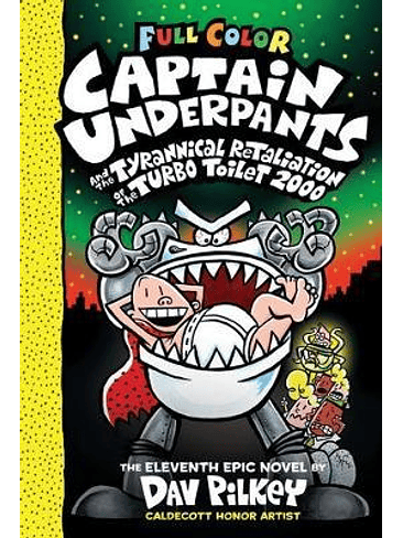 Captain Underpants 11 And The Tyrannical Retaliaton Of The Turbo Toilet 2000 1