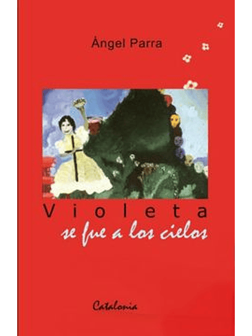 Violeta Se Fue A Los Cielos 1
