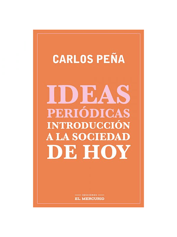 Ideas Periodicas. Introduccion A La Sociedad De Hoy 1