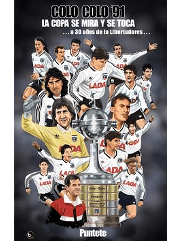 Colo Colo 91 La Copa Se Mira Y Se Toca. 1