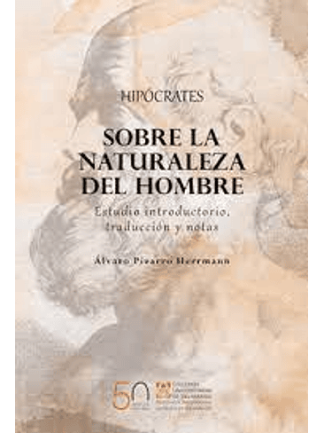 Hipocrates. Sobre La Naturaleza Del Hombre 1