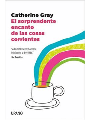 Sorprendente Encanto De Las Cosas Corrientes, El